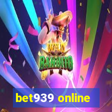 bet939 online